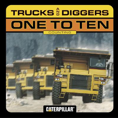 Trucks and Diggers One to Ten: Counting - Caterpillar