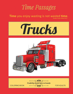 Trucks Coloring Book for Adults: Unique New Series of Design Originals Coloring Books for Adults, Teens, Seniors