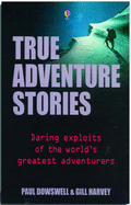 True Adventure Stories (Bind up)