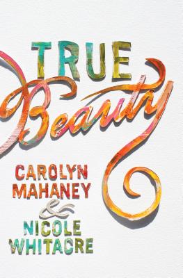 True Beauty - Mahaney, Carolyn, and Whitacre, Nicole Mahaney