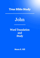 True Bible Study - John