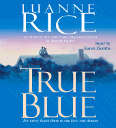 True Blue - Rice, Luanne, and Ziemba, Karen (Read by)
