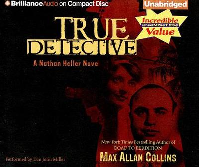 True Detective - Collins, Max Allan, and Miller, Dan John (Read by)