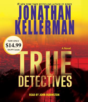 True Detectives - Kellerman, Jonathan, and Rubinstein, John