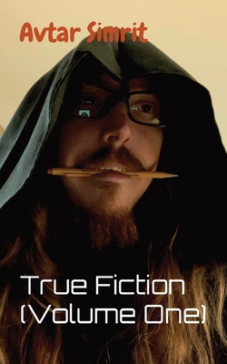 True Fiction (Volume One) - Simrit, Avtar