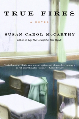 True Fires - McCarthy, Susan Carol