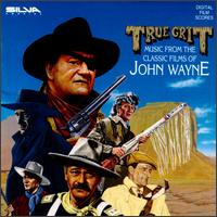 True Grit: Music from the Classic Films of John Wayne - Various Artists