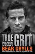 True Grit - Grylls, Bear