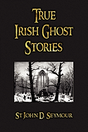 True Irish Ghost Stories