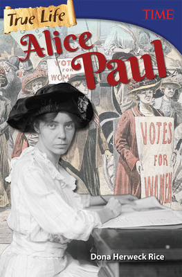 True Life: Alice Paul - Herweck Rice, Dona