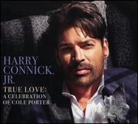 True Love: A Celebration of Cole Porter - Harry Connick, Jr.