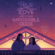 True Love and Other Impossible Odds