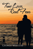 True Love, Real Fear