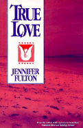 True Love - Fulton, Jennifer