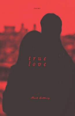 True Love - Anthony, Mark