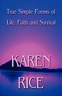 True Simple Poems of Life, Faith and Survival