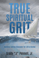 True Spiritual Grit