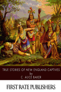 True Stories of New England Captives