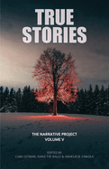 True Stories: The Narrative Project Volume V