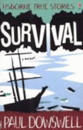 True Survival Stories - Dowswell, Paul