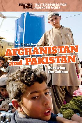 True Teen Stories from Afghanistan and Pakistan: Surviving the Taliban - Schumacher, Cassandra