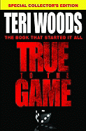 True to the Game - Woods, Teri