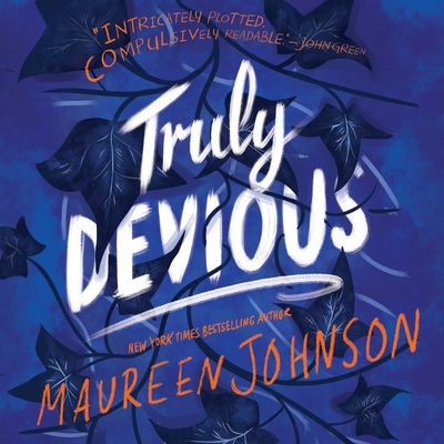 Truly Devious: A Mystery - Johnson, Maureen, and Rudd, Kate (Read by)
