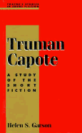 Truman Capote: A Study of the Short Fiction