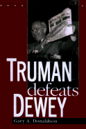 Truman Defeats Dewey - Donaldson, Gary