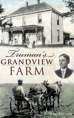 Truman's Grandview Farm - Taylor, Jon