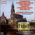 Trumpet, Corno da Caccia & Organ - Friedrich Kircheis (organ); Kurt Sandau (corno d)