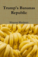 Trump's Bananas Republic