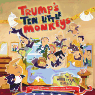 Trump's Ten Little Monkeys: The White House Is a Zoo