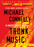 Trunk Music - Connelly, Michael, and Hill, Dick (Read by)