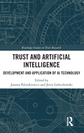 Trust and Artificial Intelligence: Development and Application of AI Technology
