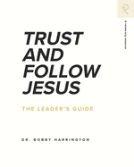 Trust and Follow Jesus: The Leader's Guide