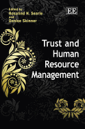 Trust and Human Resource Management - Searle, Rosalind H. (Editor), and Skinner, Denise (Editor)