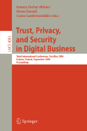 Trust and Privacy in Digital Business: Third International Conference, Trustbus 2006, Krakow, Poland, September 4-8, 2006, Proceedings
