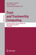 Trust and Trustworthy Computing: Third International Conference, Trust 2010, Berlin, Germany, June 21-23, 2010, Proceedings