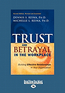 Trust & Betrayal in the Workplace: Building Effective Relationships in Your Organization (Easyread Large Edition)