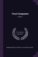 Trust Companies; Volume 7