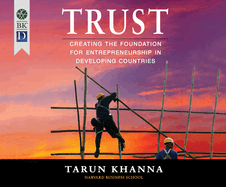 Trust: Creating the Foundation for Entrepreneurship in Developing Countries