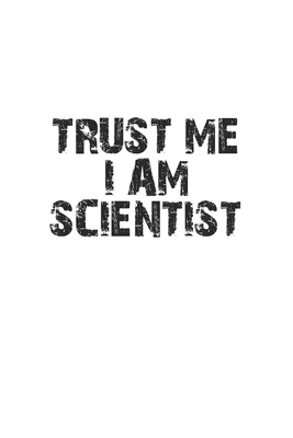 Trust me I am scientist: Monatsplaner, Termin-Kalender - Geschenk-Idee fr Chemie Nerds & Wissenschaftler - A5 - 120 Seiten - Wolter, D