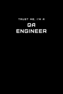 Trust Me, I'm a QA Engineer: Dot Grid Notebook - 6 x 9 inches, 110 Pages - Tailored, Professional IT, Office Softcover Journal