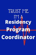 Trust Me I'm A Residency Progam Coordinator: Medical Education Resident Graduate Program Coordinating Journal