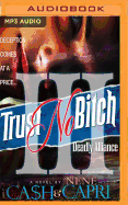 Trust No Bitch 3: Deadly Alliance