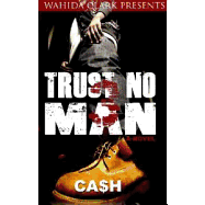 Trust No Man 3: Like Father Like Son - Cash