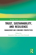 Trust, Sustainability, and Resilience: Management and Consumer Perspectives