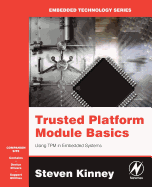 Trusted Platform Module Basics Using TPM in Embedded Systems [With CDROM]