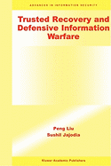 Trusted Recovery and Defensive Information Warfare